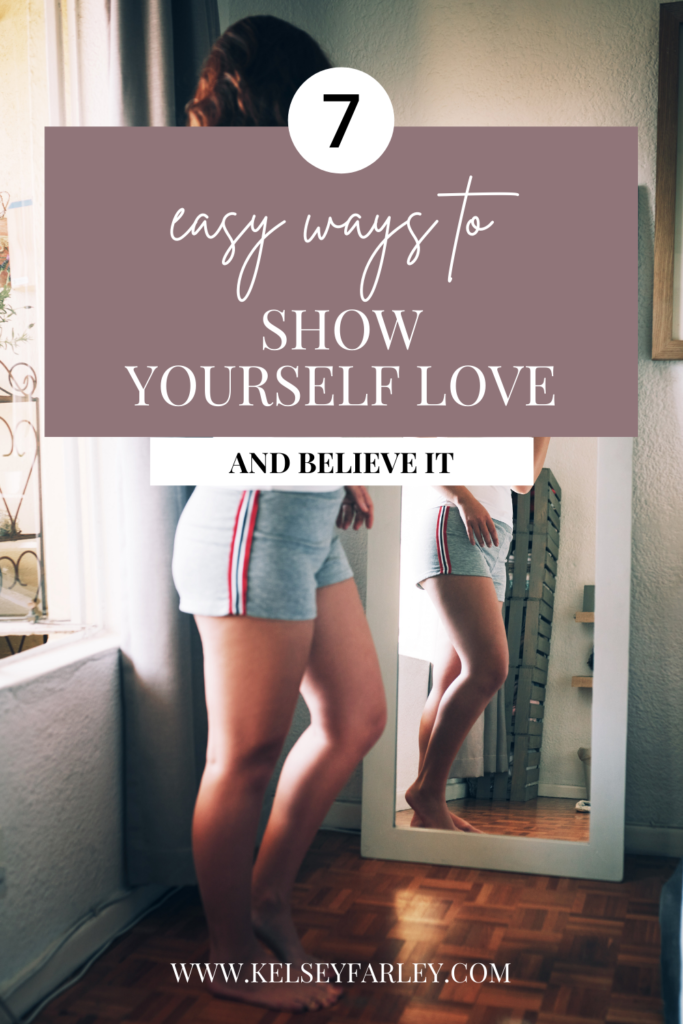 How To Practice Self-Love (And Believe It)